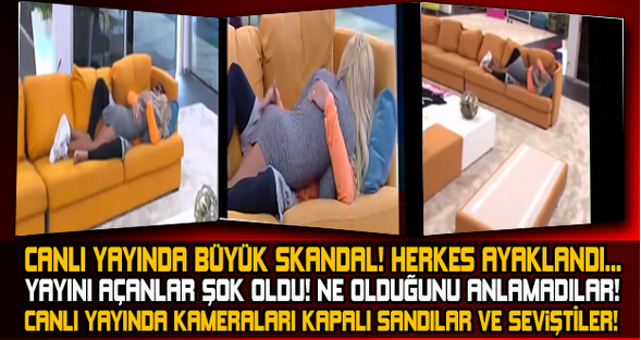 CANLI YAYINDA BÜYÜK SKANDAL! KAMERALAR KAPALI SANDILAR VE SEVİŞTİLER...