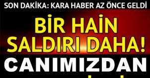 SON DAKİKA....KARA HABER AZ ÖNCE GELDİ