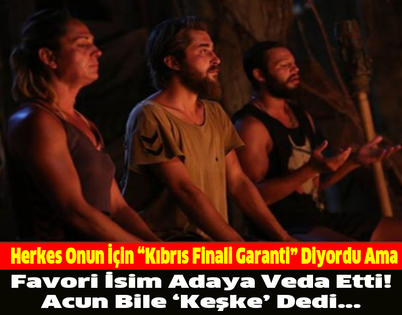 FAVORİ İSİM ADAYA VEDA ETTİ ! ACUN BİLE KEŞKE DEDİ...