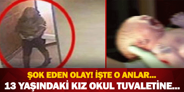 13 YAŞINDA Kİ KIZ TUVALETTE DOĞURDU!BU NASIL Bİ GENÇLİK!