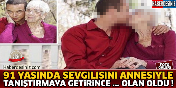 91 Yaşındaki Sevgilisini Annesiyle Tanıştırmaya Getirince ! Olan Oldu ..