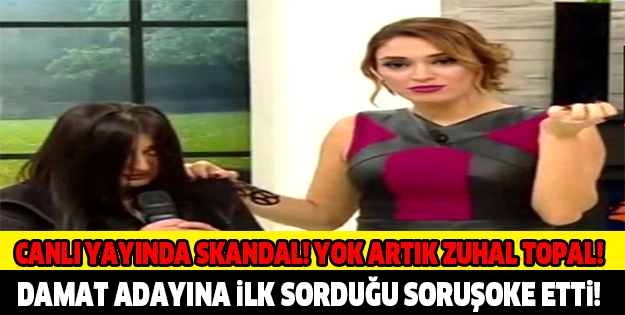 DAMAT ADAYINA İLK SORDUĞU SORU ŞOK ETTİ! YOK ARTIK! BUNA NASIL İZİN VERDİN ZUHAL TOPAL!