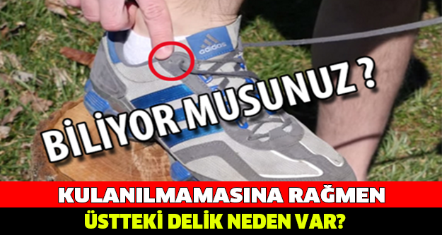 Spor Ayakkabılarda Üstte ki Boş Delik Neden Var?