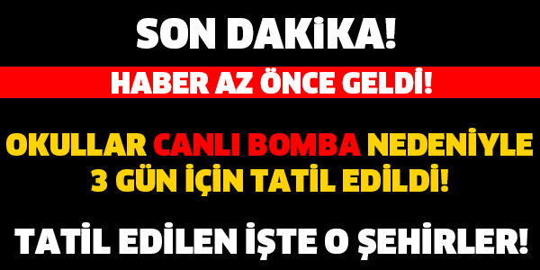 OKULLAR TATİL EDİLDİ!