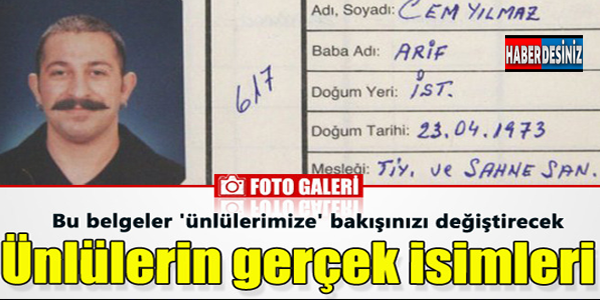 ÜNLÜLERİN GERÇEK İSİMLERİ!! BU BELGELER ÜNLÜLERİMİZE BAKIŞINIZI DEĞİŞTİRECEK!