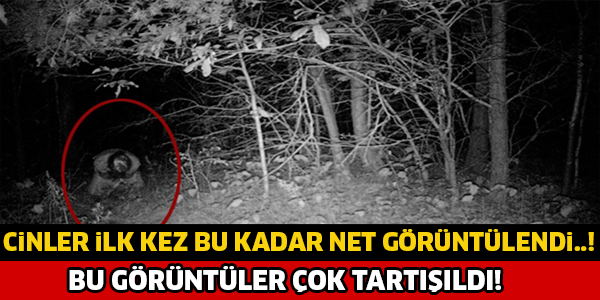 BU GÖRÜNTÜLER ÇOK TARTIŞILDI...CİNLER İLK KEZ BU KADAR NET GÖRÜNTÜLENDİ...