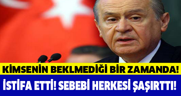 HERKESİN BEKLEMEDİĞİ BİR ANDA İSTİFA ETTİ!!!