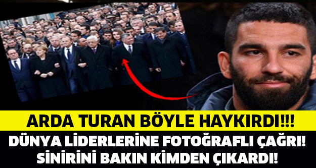 DÜNYA LİDERLERİNE FOTOĞRAFLI ÇAĞRI