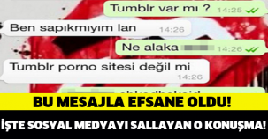 BU MESAJLA EFSANE OLDU! İŞTE SOSYAL MEDYAYI SALLAYAN O KONUŞMA!