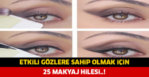 ETKİLİ GÖZLERE SAHİP OLMAK İÇİN 25 MAKYAJ HİLESİ!