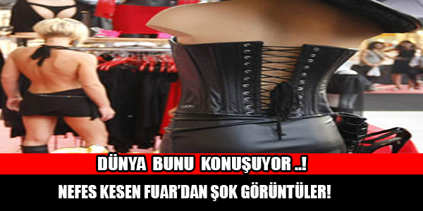 BÖYLE FUAR GÖRÜLMEDİ!