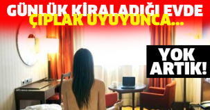 GÜNLÜK KİRALADIĞI EVDE ÇIPLAK UYUYUNCA...