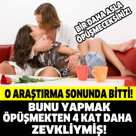 BİR DAHA ASLA ÖPÜŞMEYECEKSİNİZ! BUNU YAPMAK ÖPÜŞMEKTEN 4 KAT DAHA ZEVKLİYMİŞ!