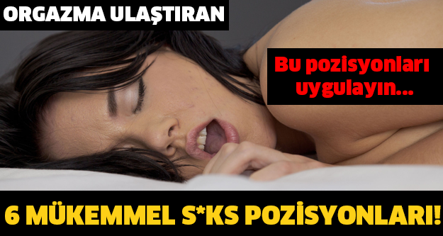 ORG*ZMA ULAŞTIRAN 6 MÜKEMMEL S*KS POZİSYONLARI!   DEVAMI İÇİN LİNKE TIKLAYINIZ