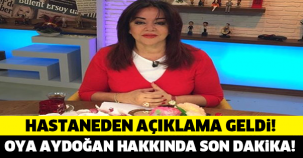 OYA AYDOĞAN HAKKINDA SON DAKİKA! MAALESEF...