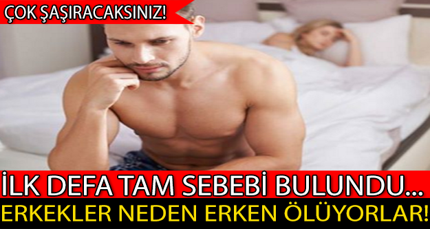 Erkeklerin Daha Kısa Yaşamasının Sebebi..