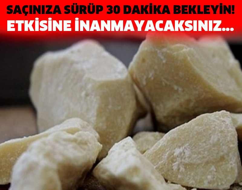 SAÇINIZA SÜRÜP 30 DAKİKA BEKLEYİN! ETKİSİNE İNANMAYACAKSINIZ...