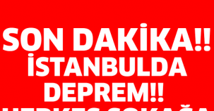 SON DAKİKA! İSTANBUL'DA DEPREM!!