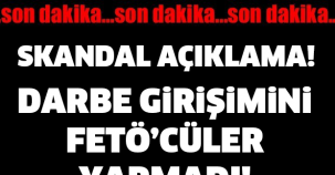 15 TEMMUZ DARBE GİRİŞİMİNİN FETÖ'CÜLER İLE ALAKASI YOK..! SKANDAL AÇIKLAMA...