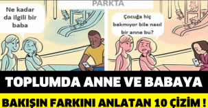 TOPLUMDA ANNE VE BABAYA BAKIŞIN FARKINI ANLATAN 10 ÇİZİM !