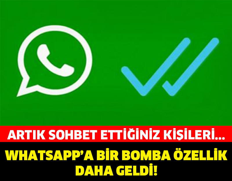 WHATSAPP’A BİR BOMBA ÖZELLİK DAHA GELDİ!