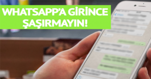 WHASTAPP'TA BİR DEĞİŞİKLİK DAHA! GÖRÜNCE ŞAŞIRMAYIN..!