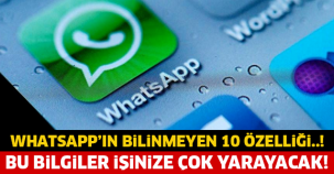 WHATSAPP'IN BİLİNMEYEN 10 ÖZELLİĞİ! BU BİLGİLER İŞİNİZE ÇOK YARAYACAK..!