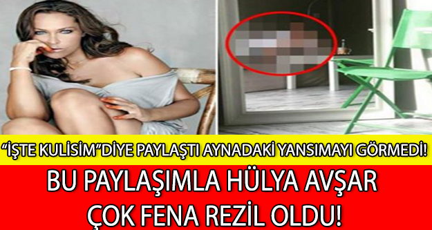 Kulis Fotoğrafında Hülya Avşar'ı Rezil Eden Detay..