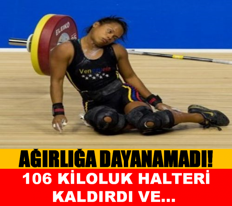 106 kiloluk halter sonu oldu!