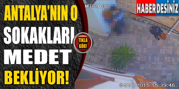 Antalya'nın o sokakları medet bekliyor!