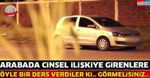 Arabada Cinsel İlişkiye Girenlere Öyle Bir Ders Verdiler Ki ! Görmelisiniz...