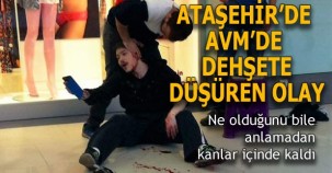 ATAŞEHİR AVM'DE DEHŞETTE DÜŞÜREN OLAY..!