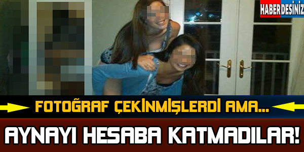 Aynayı hesaba katmadılar!