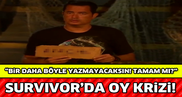 SURVIVOR'DA OY KRİZİ! "BİR DAHA BÖYLE YAZMAYACAKSIN!"