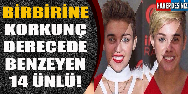 Birbirine Korkunç Derecede Benzeyen 14 Ünlü!