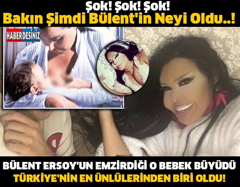 Şok! Şok! Şok! BÜLENT ERSOY'UN EMZİRDİĞİ O BEBEK BÜYÜDÜ TÜRKİYE'NİN EN ÜNLÜLERİNDEN BİRİ OLDU! Bakın Şimdi Bülent'in Neyi Oldu..!