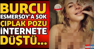 Burcu Esmersoy'un Çıplak Pozu İnternete Düştü...