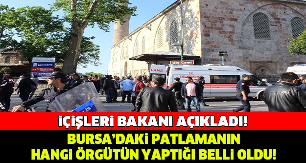 BURSA'DAKİ PATLAMAYI GERÇEKLEŞTİREN ÖRGÜT BELLİ OLDU! BAKIN HANGİSİYMİŞ..!