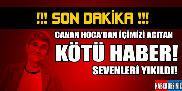 Canan Karatay Hocadan kötü haber var!