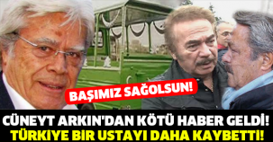 CÜNEYT ARKIN'DAN KÖTÜ HABER GELDİ! TÜRKİYE BİR USTAYI DAHA KAYBETTİ! BAŞIMIZ SAĞOLSUN!