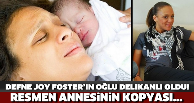 Defne Joy Foster'in Oğlu Büyüdü Kocaman Oldu! Tıpkı Annesinin Kopyası..