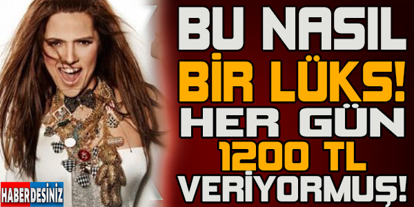 Bu Ne Lüks Demet Akalın Hergün 1200 TL Veriyor!