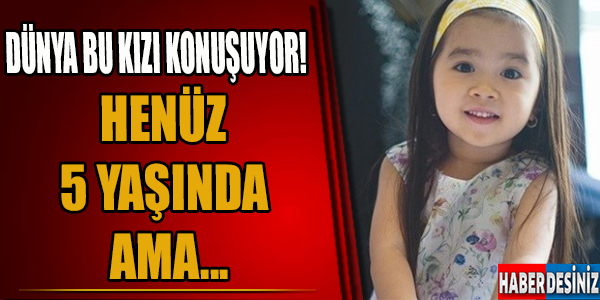 Dünya bu kızı konuşuyor! Heniz 5 yaşında ama...