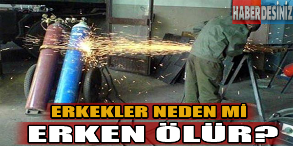 Erkekler neden mi erken ölür!