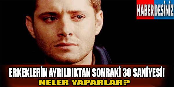 Erkeklerin aydılrıktan sonraki 30 saniyesi!