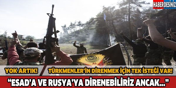 TÜRKMENLERDEN AÇIKLAMA GELDİ!