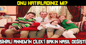 SİHİRLİ ANNEM'İN ÇİLEK'İ BAKIN NASIL DEĞİŞTİ!