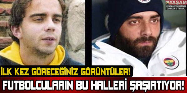 Futbolcuların Bu Hallerli Şaşırtıyor