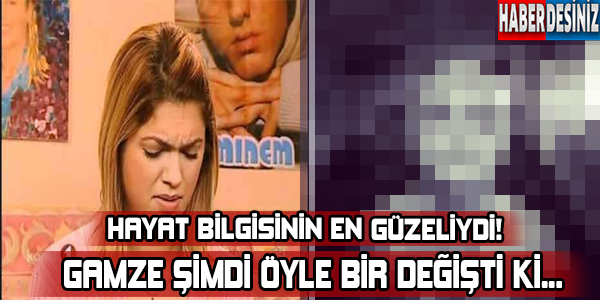 Gamze'ye Bir De Şimdi Bakın!