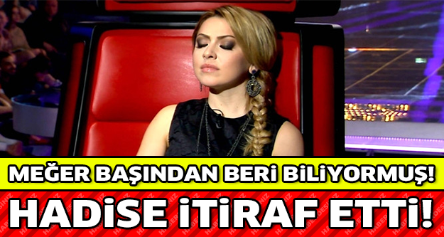 Hadise meğerse her şeyi başından beri biliyormuş!